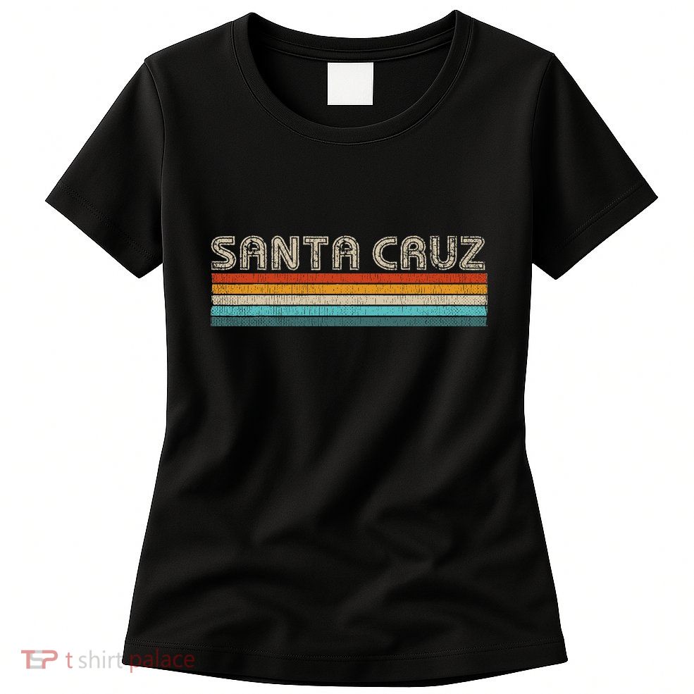 Vintage Retro Santa Cruz California Souvenir Santa Cruz Womens T-Shirt