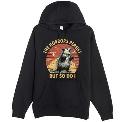 Vintage Racoon The Horrors Persist But So Do I Mental Health Premium Pullover Hoodie