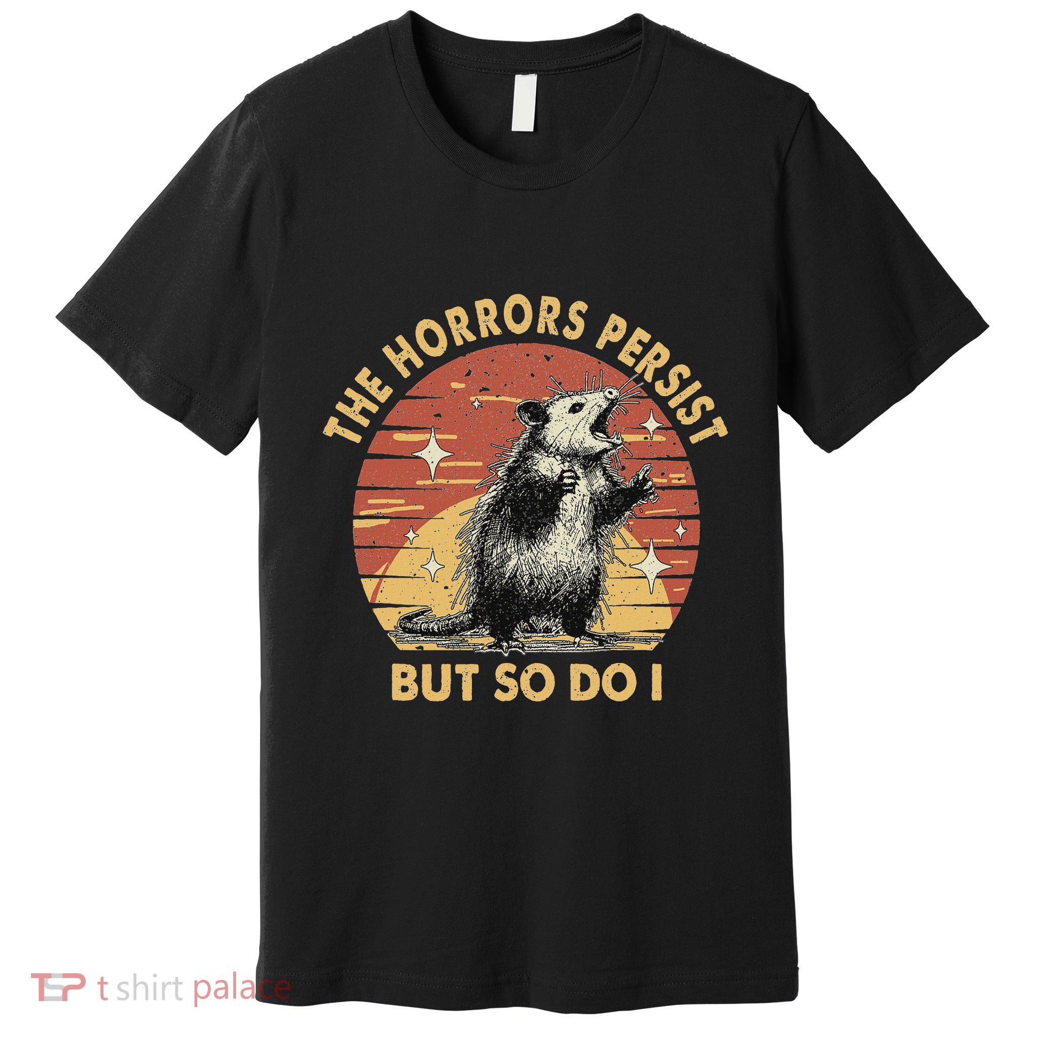 Vintage Racoon The Horrors Persist But So Do I Mental Health Premium T-Shirt