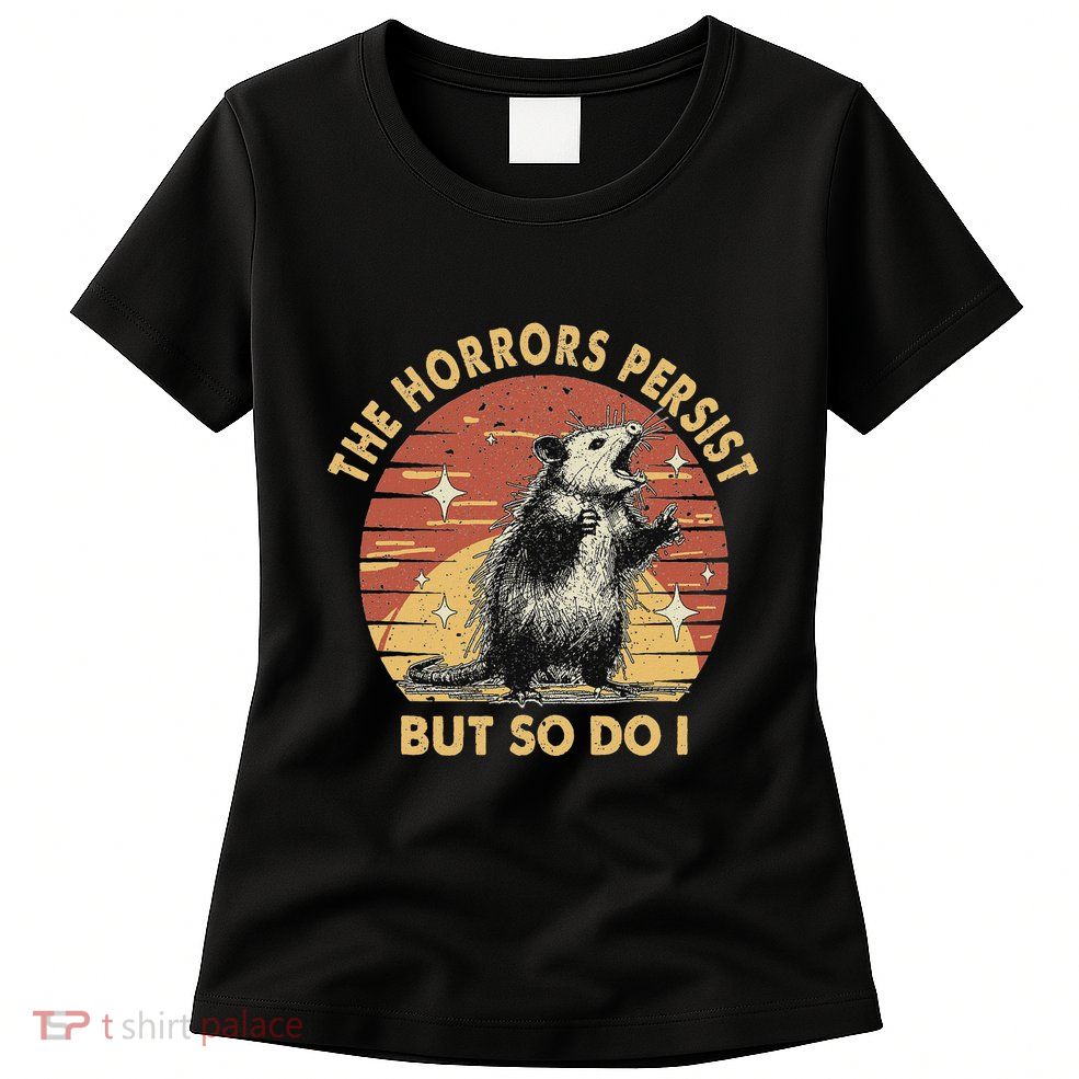 Vintage Racoon The Horrors Persist But So Do I Mental Health Womens T-Shirt