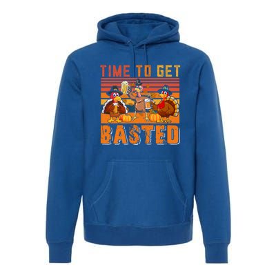 Vintage Retro Time To Get Basted Three Turkeys Ing Beer Gift Premium Hoodie