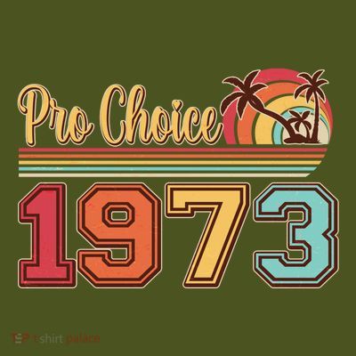 Vintage Retro Tropical Pro Choice 1973 T-Shirt