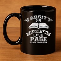 Varsity Reading Team 24 7 Funny Book Lovers 11oz C Handle Ceramic Mug