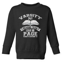 Varsity Reading Team 24 7 Funny Book Lovers Toddler Sweatshirt