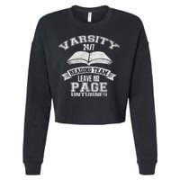 Varsity Reading Team 24 7 Funny Book Lovers Cropped Pullover Crew