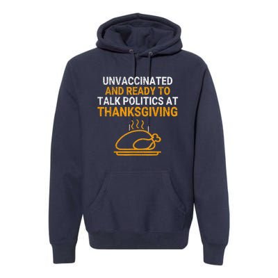 Vintage Ready To Talk Politics At Thanksgiving Funny Premium Hoodie