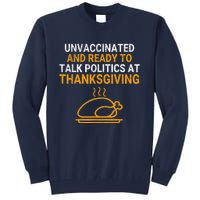 Vintage Ready To Talk Politics At Thanksgiving Funny Tall Sweatshirt