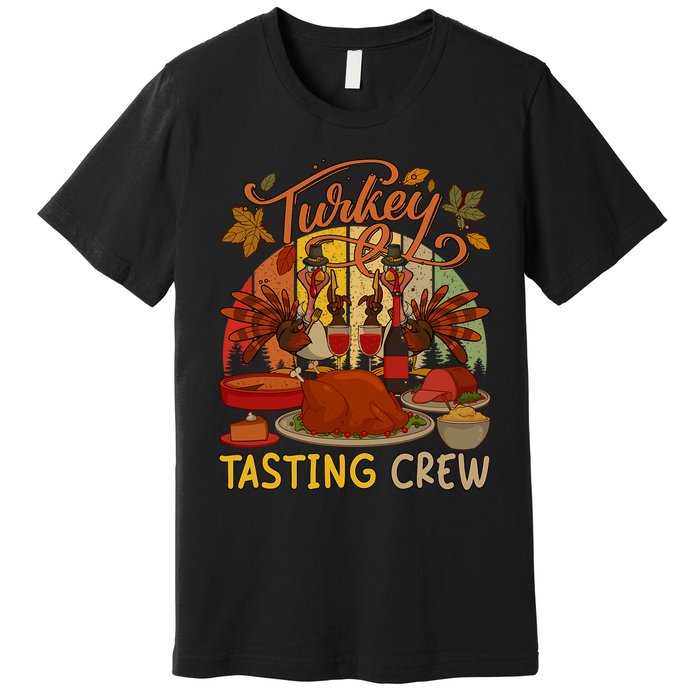 Vintage Retro Turkey Tasting Crew Thanksgiving Drinking Wine Premium T-Shirt