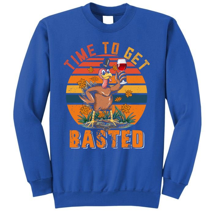 Vintage Retro Time To Get Basted Funny Turkey Ing Wine Gift Tall Sweatshirt