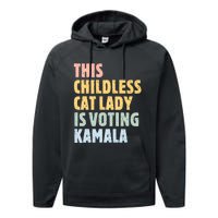 Vintage Retro This Childless Cat Lady Is Voting Kamala Harris 2024 Performance Fleece Hoodie