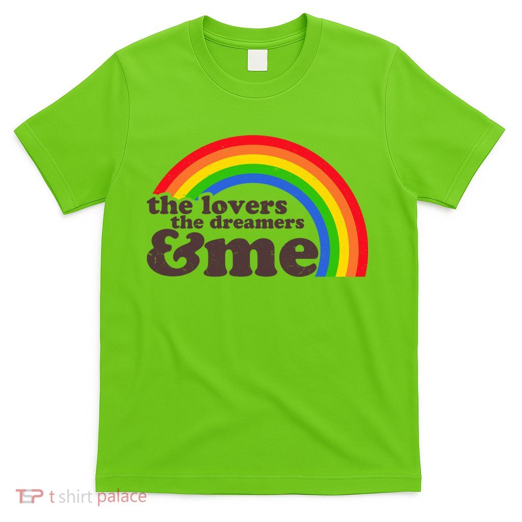 Vintage Retro The Lover The Dreamer And Me Rainbow T-Shirt