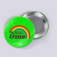 Vintage Retro The Lover The Dreamer And Me Rainbow Button