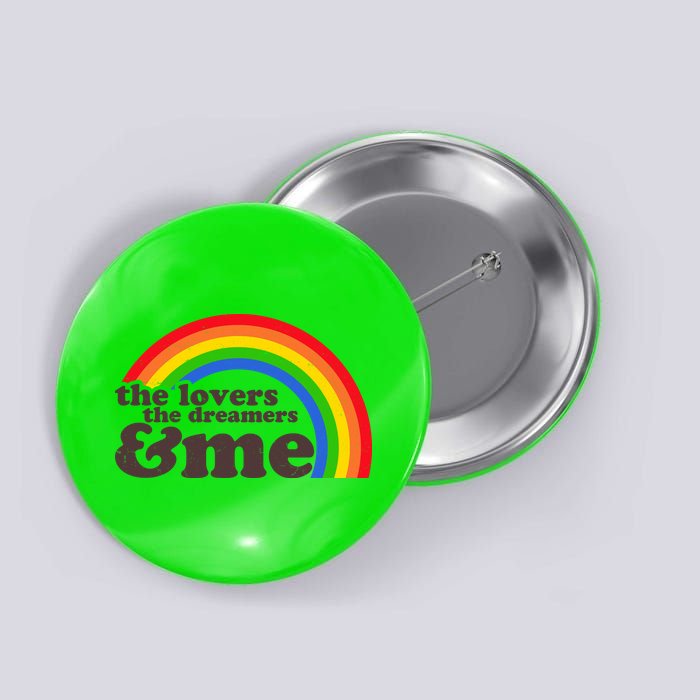 Vintage Retro The Lover The Dreamer And Me Rainbow Button