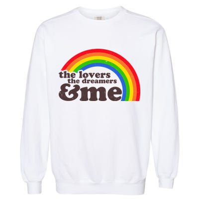 Vintage Retro The Lover The Dreamer And Me Rainbow Garment-Dyed Sweatshirt