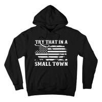 Vintage Retro Try That In My Town American Flag Tall Hoodie