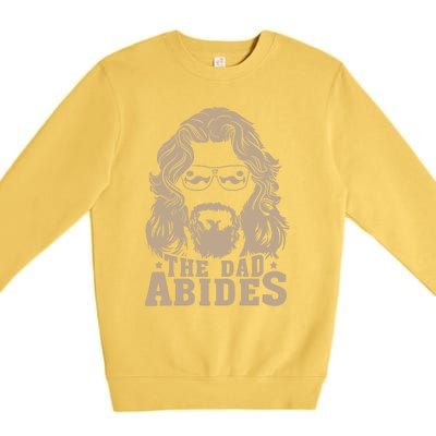 Vintage Retro The Dad Abides Funny Dad FatherS Day Premium Crewneck Sweatshirt