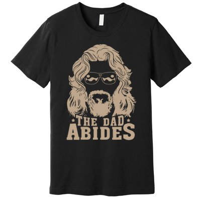 Vintage Retro The Dad Abides Funny Dad FatherS Day Premium T-Shirt