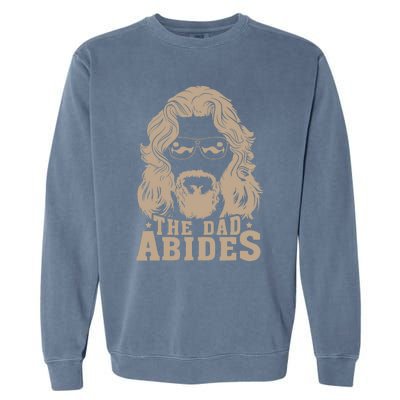 Vintage Retro The Dad Abides Funny Dad FatherS Day Garment-Dyed Sweatshirt