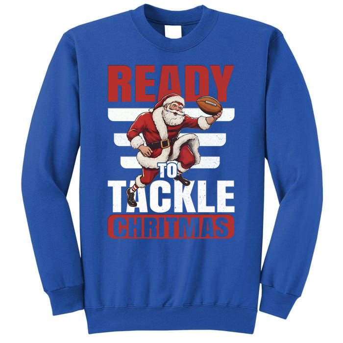 Vintage Ready To Tackle Christmas Football Santa Gift Tall Sweatshirt