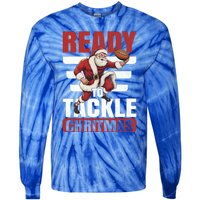 Vintage Ready To Tackle Christmas Football Santa Gift Tie-Dye Long Sleeve Shirt