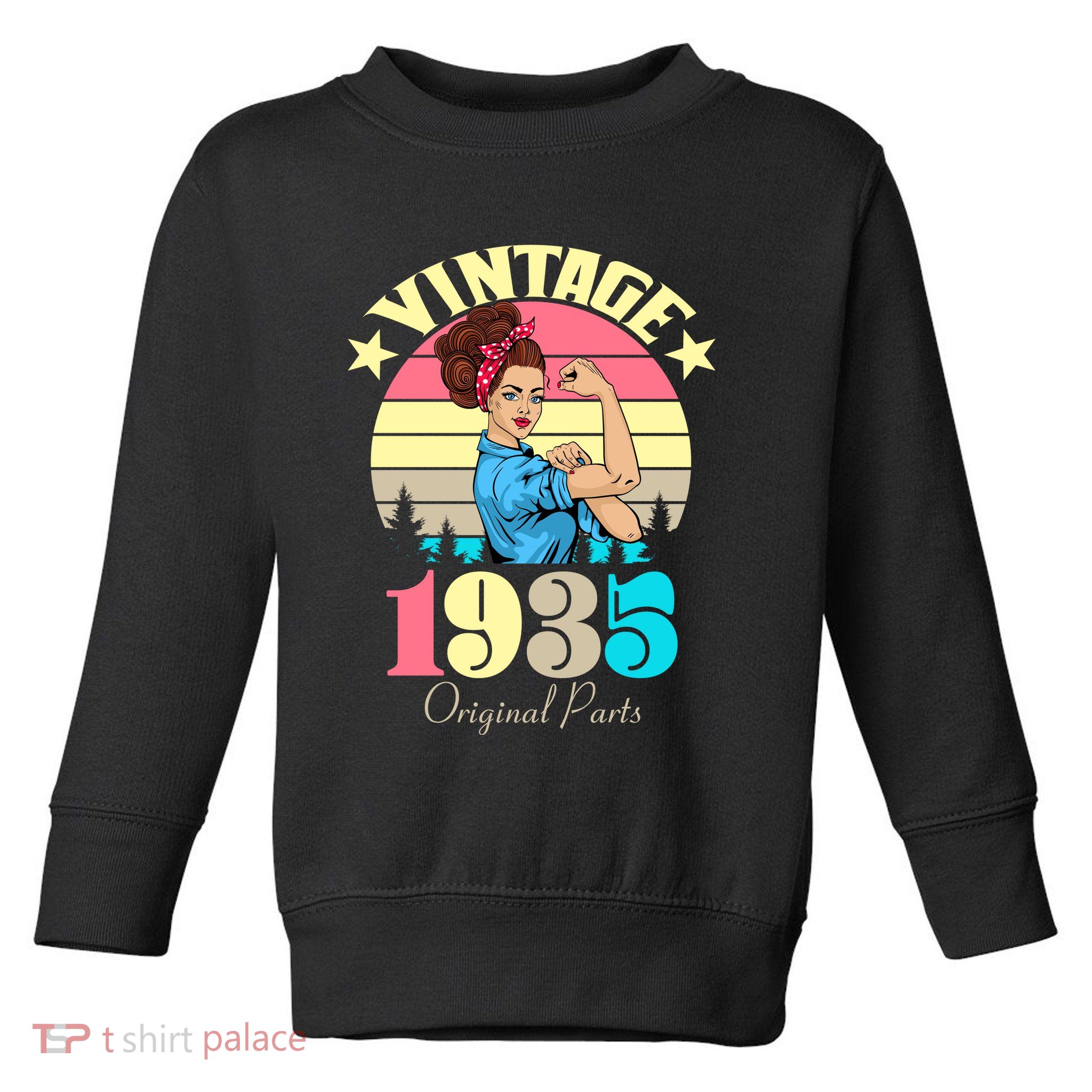 Vintage Rosie The Riveter 1935 Original Parts 90th Birthday Toddler Sweatshirt