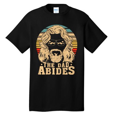 Vintage Retro The Dad Abides Funny Dad Fathers Day Tall T-Shirt