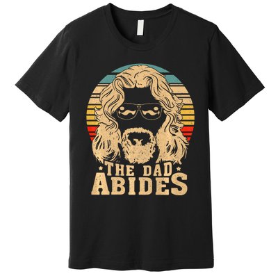 Vintage Retro The Dad Abides Funny Dad Fathers Day Premium T-Shirt