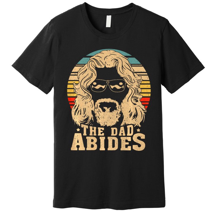 Vintage Retro The Dad Abides Funny Dad Fathers Day Premium T-Shirt