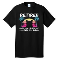 Vintage Retired Under New Management See Cats For Details Tall T-Shirt