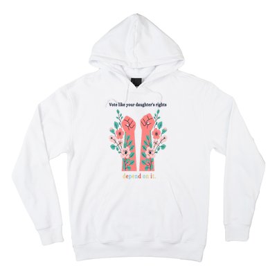 Voting Rights Vote Like Your DaughterS Rights Hoodie