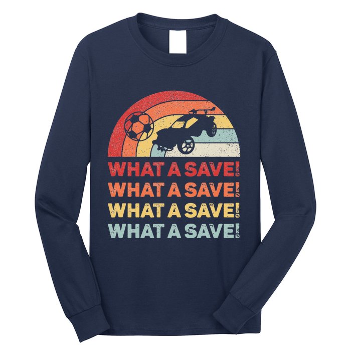 Vintage Retro What A Save Rocket Soccer Car League Long Sleeve Shirt