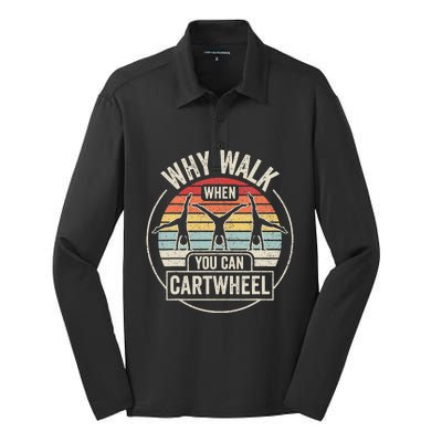 Vintage Retro Why Walk When You Can Cartwheel Tumbling  Silk Touch Performance Long Sleeve Polo