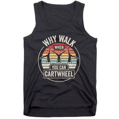 Vintage Retro Why Walk When You Can Cartwheel Tumbling  Tank Top