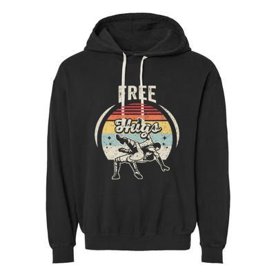 Vintage Retro Wrestling Funny Free Hugs Wrestling  Garment-Dyed Fleece Hoodie