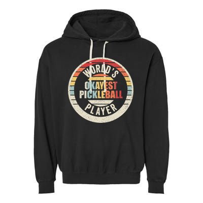 Vintage Retro WorldS Okayest Pickleball Player Garment-Dyed Fleece Hoodie