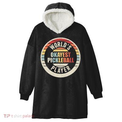 Vintage Retro WorldS Okayest Pickleball Player Hooded Wearable Blanket