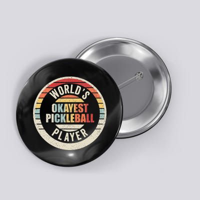 Vintage Retro WorldS Okayest Pickleball Player Button