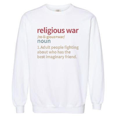 Vintage Religious War Definition Antireligious Activist Garment-Dyed Sweatshirt