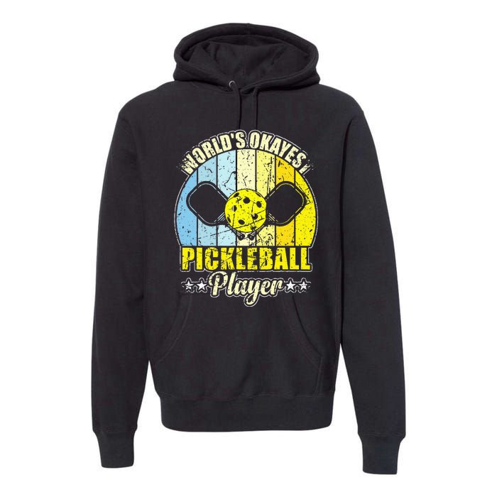 Vintage Retro World's Okayest Pickleball Player Premium Hoodie