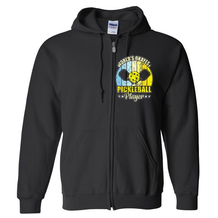 Vintage Retro World's Okayest Pickleball Player Full Zip Hoodie