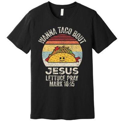 Vintage Retro Wanna Taco Bout Jesus Premium T-Shirt