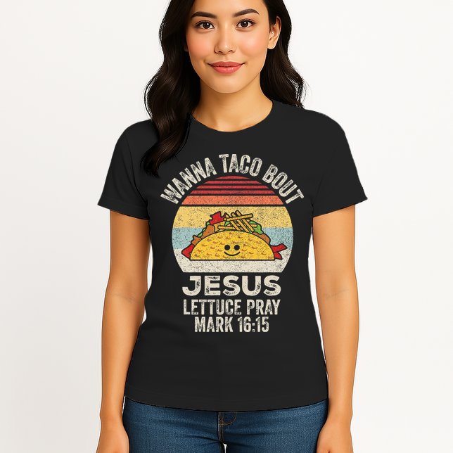 Vintage Retro Wanna Taco Bout Jesus Womens T-Shirt
