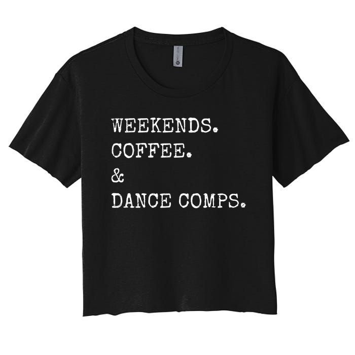 Vintage Retro Weekends Coffee And Dance Comps Women's Crop Top Tee