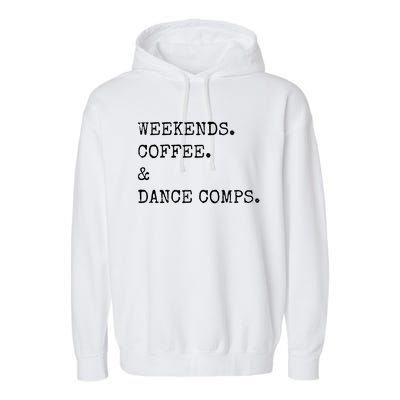 Vintage Retro Weekends Coffee And Dance Comps Garment-Dyed Fleece Hoodie