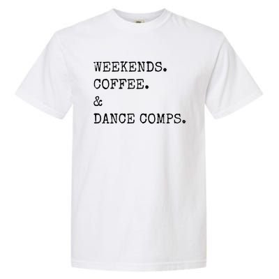 Vintage Retro Weekends Coffee And Dance Comps Garment-Dyed Heavyweight T-Shirt