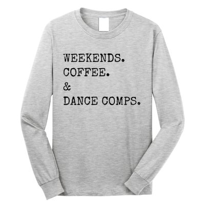 Vintage Retro Weekends Coffee And Dance Comps Long Sleeve Shirt