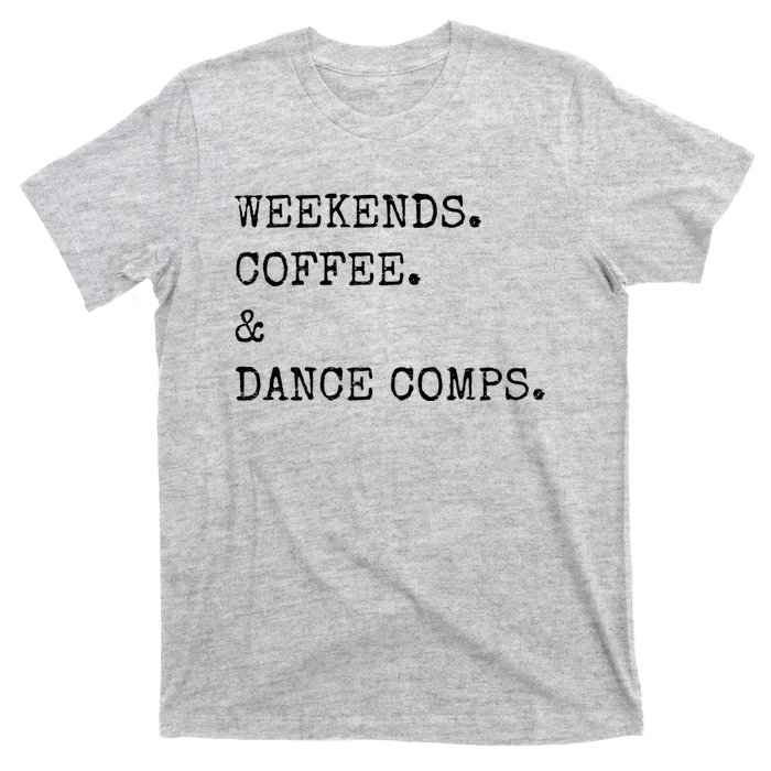 Vintage Retro Weekends Coffee And Dance Comps T-Shirt