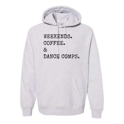 Vintage Retro Weekends Coffee And Dance Comps Premium Hoodie