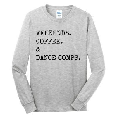 Vintage Retro Weekends Coffee And Dance Comps Tall Long Sleeve T-Shirt