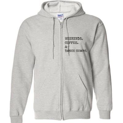 Vintage Retro Weekends Coffee And Dance Comps Full Zip Hoodie